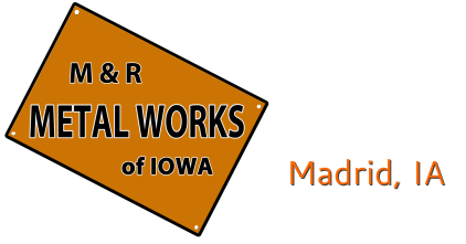 M and R Metal Works of Iowa